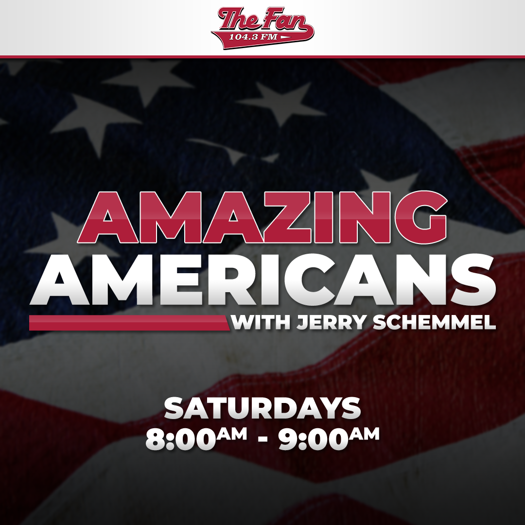 Amazing Americans with Jerry Schemmel